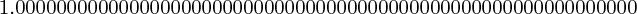 $ 1.000000000000000000000000000000000000000000000000000000000000 $