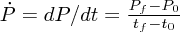 $ \dot P = dP/dt = {{P_f-P_0}\over{t_f-t_0}} $