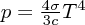 $ p = \frac{4\sigma}{3c}T^4 $
