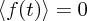 $ \langle f(t)\rangle = 0 $