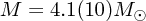 $ M = 4.1(10) M_\odot $