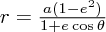 $ r = \frac{a(1-e^2)}{1+e \cos\theta} $