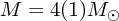 $ M = 4(1) M_\odot $