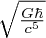 $ \sqrt{\frac{G\hbar}{c^5}} $