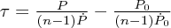 $ \tau = {{P}\over{(n-1)\dot P}}-{{P_0}\over{(n-1)\dot P_0}} $