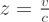 $ z = \frac{v}{c} $