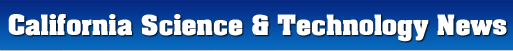 California Science & Technology News