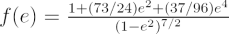 $ f(e) = {{1+(73/24)e^2+(37/96)e^4}\over{(1-e^2)^{7/2}}}  $